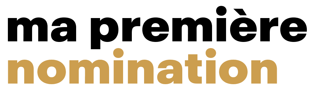 Ma première nomination