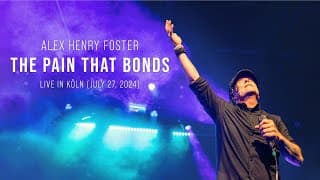 The Pain That Bonds (Live in Köln, July 27, 2024)