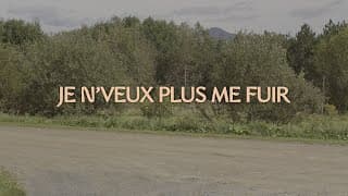 Je n'veux plus me fuir