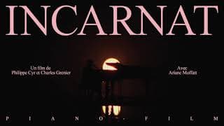 Incarnat Piano-Film (Bande-annonce)