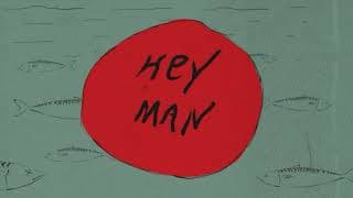 Hey man