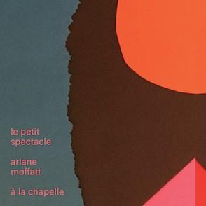 Pochette de Le petit spectacle à La Chapelle – Ariane Moffatt