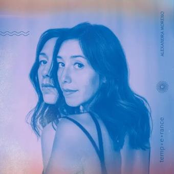 Pochette de temp•e•rance – Alexandra Moreno