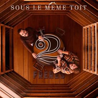 Pochette de Sous le même toit – 2Frères