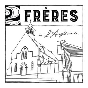 Pochette de 2Frères à L'Anglicane – 2Frères