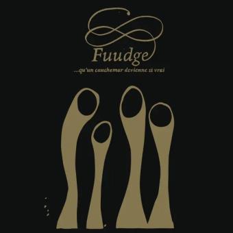 Pochette de …qu'un cauchemar devienne si vrai – Fuudge