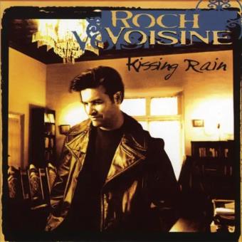 Pochette de Kissing Rain – Roch Voisine