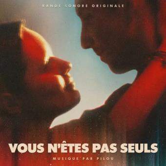 Pochette de Vous n'êtes pas seuls (bande sonore originale) – Pilou