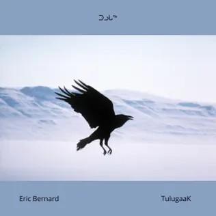 Pochette de TulugaaK – Éric Bernard