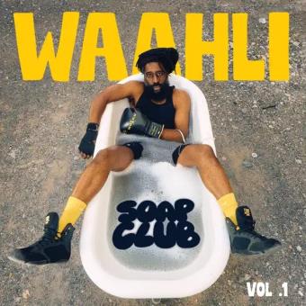 Pochette de Soap Club Vol. 1 – Waahli