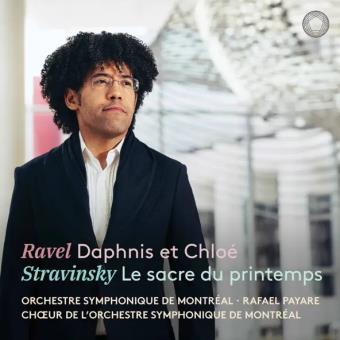 Pochette de Ravel: Daphnis et Chloé - Stravinsky: Le sacre du printemps – Orchestre symphonique de Montréal