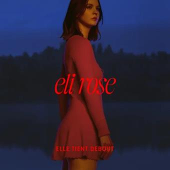 Pochette de Elle tient debout – Eli Rose
