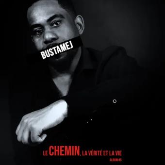 Pochette de Le chemin, la vérité et la vie – Bustamej