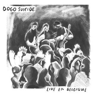 Pochette de Live en Belgique – Dogo Suicide
