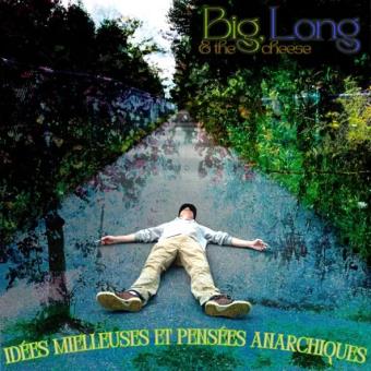 Pochette de Idées mielleuses et pensées anarchiques – Big, Long & the Cheese