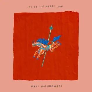 Pochette de Inside the Merry Loop – Matt Holubowski
