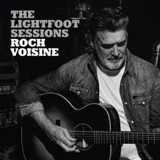 Pochette de The Lightfoot Sessions – Roch Voisine