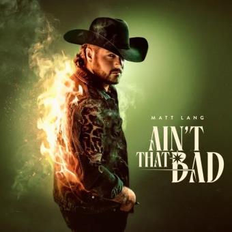 Pochette de Ain't That Bad – Matt Lang