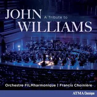 Pochette de A Tribute to John Williams – Francis Choinière