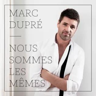 Pochette de Nous sommes les mêmes – Marc Dupré