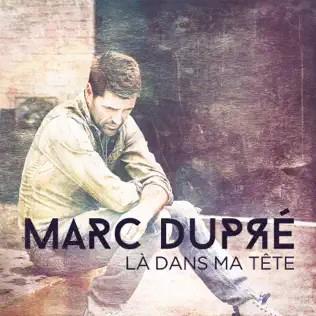 Pochette de Là dans ma tête – Marc Dupré