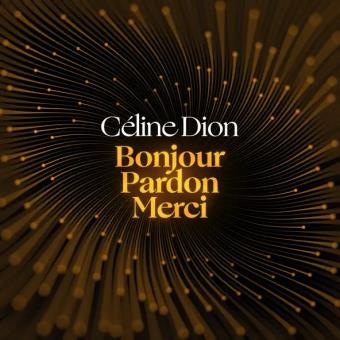 Pochette de Bonjour, Pardon, Merci – Céline Dion